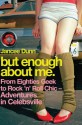 But Enough About Me - Jancee Dunn