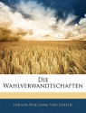 Die Wahlverwandtschaften - Johann Wolfgang von Goethe