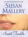 Sweet Trouble - Susan Mallery