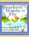 Quackers Wants to Fly - Susan Wolff, Justin Currie