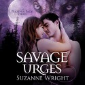 Savage Urges: Phoenix Pack, Book 5 - -Brilliance Audio on CD Unabridged-, Suzanne Wright, Jill Redfield