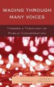 Wading Through Many Voices - Harold J Recinos, Victor Anderson, Nancy Bedford