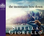 The Mountains Bow Down (Audio) - Sibella Giorello, Cassandra Campbell