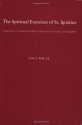 The Spiritual Exercises of St. Ignatius: Based on Studies in the Language of the Autograph - Ignatius of Loyola, Louis J. Puhl