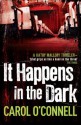 It Happens in the Dark - Carol O'Connell