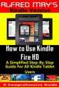 How To Use Kindle Fire HD (A Simplified, Step-By-Step Guide For All Kindle Tablet Users) - Alfred May