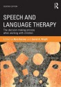 Speech and Language Therapy: The decision-making process when working with children - Myra Kersner, Jannet A. Wright