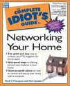 The Complete Idiot's Guide to Networking Your Home - Mark D. Thompson, Mark Speaker