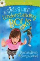 A Girl's Guide to Understanding Boys - Dannah Gresh, Suzy Weibel