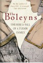 The Boleyns: The Rise & Fall of a Tudor Family - David Loades