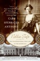 Nellie Taft: The Unconventional First Lady of the Ragtime Era - Carl Sferrazza Anthony