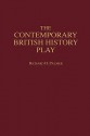 The Contemporary British History Play - Richard H. Palmer