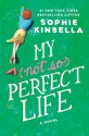 My Not So Perfect Life - Sophie Kinsella