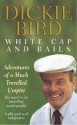 White Cap and Bails - Dickie Bird