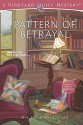 Pattern of Betrayal (Vineyard Quilt Mysteries) - Mae Fox, Amy Lillard