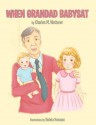 When Grandad Babysat - Charles M. Wetterer