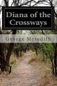 Diana of the Crossways - George Meredith