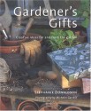 Gardener's Gift: Creative Ideas for and from the Garden - Stephanie Donaldson, Michelle Garrett