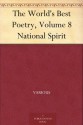 The World's Best Poetry, Volume 8 National Spirit - Francis Hovey Stoddard, Various, Bliss Carman