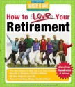 How to Love Your Retirement - Barbara Waxman, Robert Mendelson