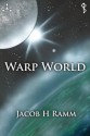 Warp World - Jacob H. Ramm