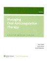 Managing Oral Anticoagulation Therapy: Clinical and Operational Guidelines - Facts & Comparisons