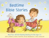 Bedtime Bible Stories: More Than 180 Faith-Building Readings for Kids Ages 5-8 - Jane Landreth, Daniel Partner, Renae Brumbaugh, Linda Carlblom