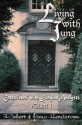 Living with Jung: "Enterviews" with Jungian Analysts Vol. 1 - Robert Henderson, Janis Henderson