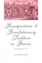 Bonapartism and Revolutionary Tradition in France: The Fédérés of 1815 - R. S. Alexander