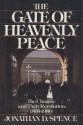 The Gate of Heavenly Peace: The Chinese and Their Revolution, 1895-1980 - Jonathan D. Spence