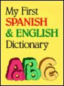 My First Spanish & English Dictionary - Passport Books