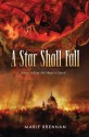 A Star Shall Fall - Marie Brennan