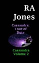 Cassandra: Tour of Duty: Cassandra Volume Two - R A Jones