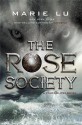 The Rose Society - Marie Lu