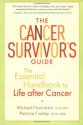 The Cancer Survivor's Guide: The Essential Handbook to Life after Cancer - Ph.D. Michael Feuerstein M.P.H. M.P.H., Patricia Findley