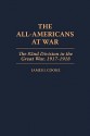 The All-Americans at War: The 82nd Division in the Great War, 1917-1918 - James J. Cooke