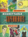 The League of Regrettable Superheroes (Loot Crate Edition) - Jon Morris