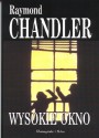 Wysokie okno - Raymond Chandler