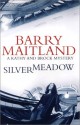 Silvermeadow - Barry Maitland