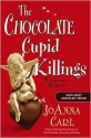 The Chocolate Cupid Killings - JoAnna Carl