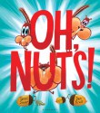 Oh, Nuts! - Tammi Sauer, Dan Krall