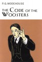 The Code of the Woosters - P.G. Wodehouse