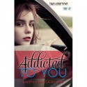 Addicted to You - Krista Ritchie, Becca Ritchie