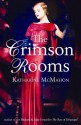 The Crimson Rooms - Katharine McMahon