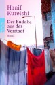 Der Buddha aus der Vorstadt : Roman - Hanif Kureishi, Bernhard Robben