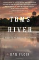 Toms River: A Story of Science and Salvation - Dan Fagin