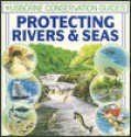 Protecting Rivers and Seas - Kamini Khanduri, Felicity Brooks, Peter Bull, Steven Kirk