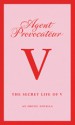 Agent Provocateur: The Secret Life of V - Agent Provocateur