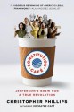 Constitution Café: Jefferson's Brew for a True Revolution: Jefferson's Brew for a True Revolution - Christopher Phillips