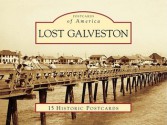 Lost Galveston, Texas (Postcard Packet series) - Brian Davis